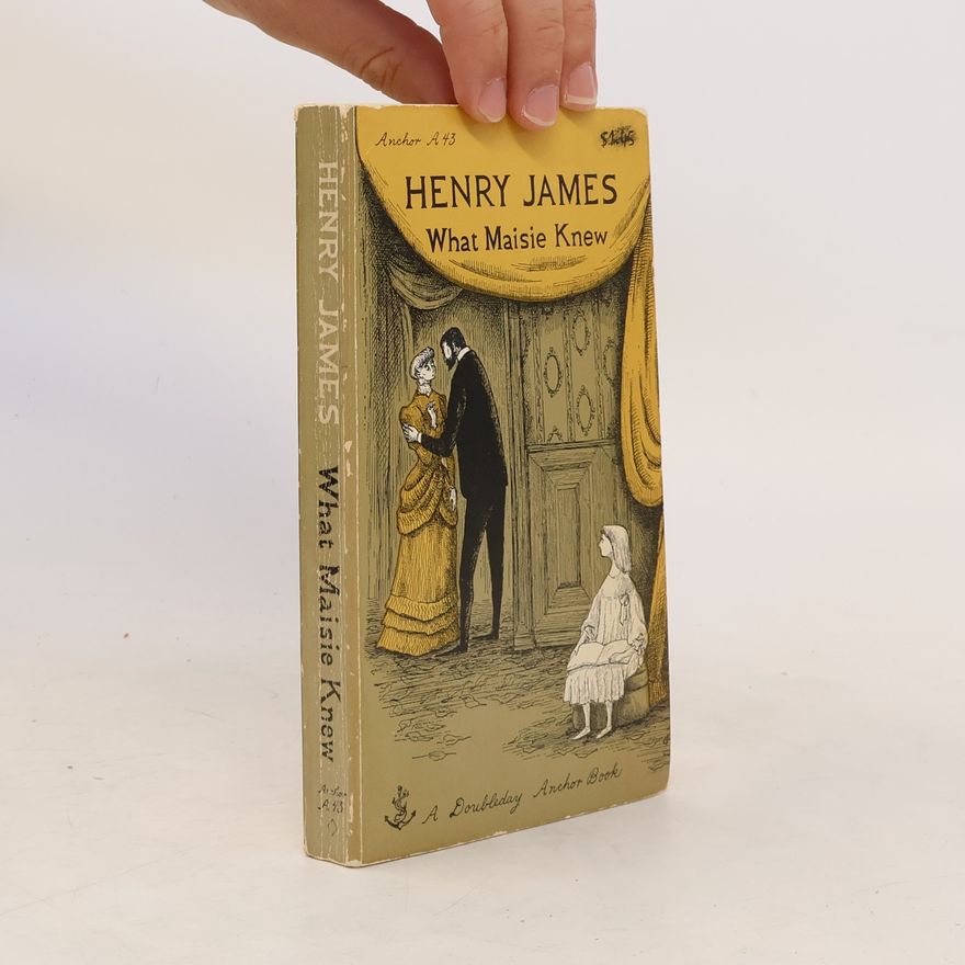 Henry James What Maisie Knew