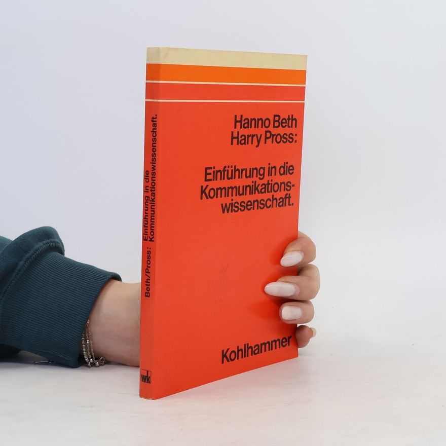 Hanno Beth Einführung in die Kommunikationswissenschaft