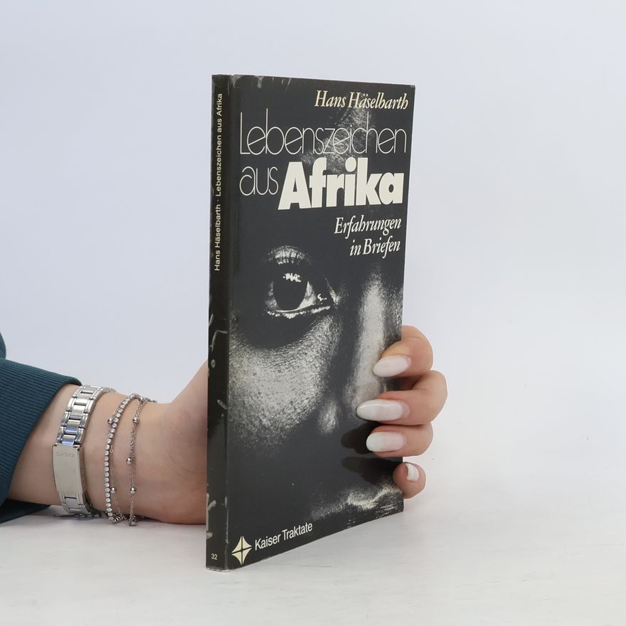 Hans Häselbarth Lebenszeichen aus Afrika