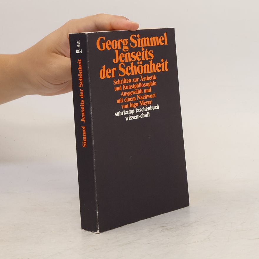 Georg Simmel Jenseits der Schönheit