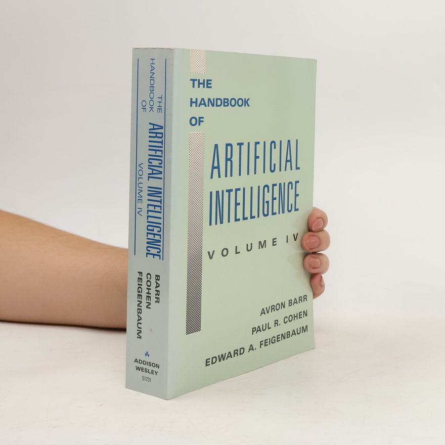 Avron Barr The Handbook of Artificial Intelligence, Volume 4
