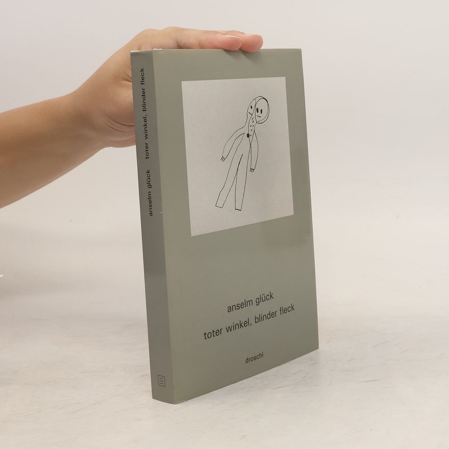 Anselm Gluck Toter Winkel, blinder Felck