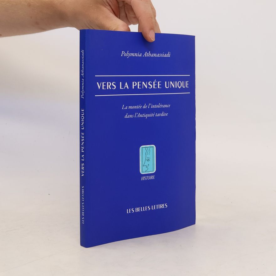 Polymnia Athanassiadi Vers la pensée unique