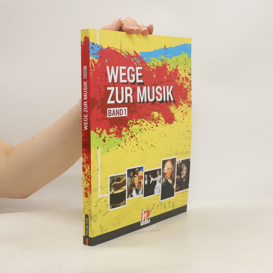 Autorenkollektiv Wege zur Musik. Band 1