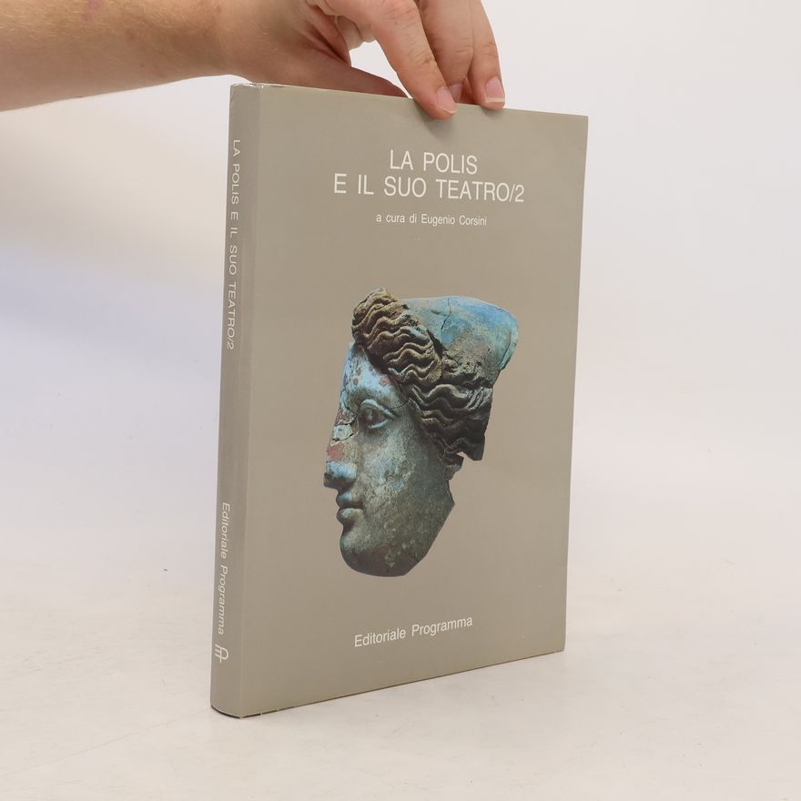 Eugenio Corsini La Polis e il suo teatro 2