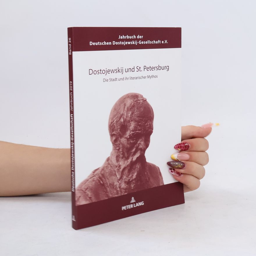 Christoph Garstka Jahrbuch der Deutschen Dostojewskij-Gesellschaft - 26: Dostojewskij und St. Petersburg