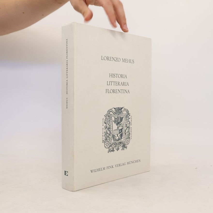Lorenzo Mehus Historia litteraria Florentina