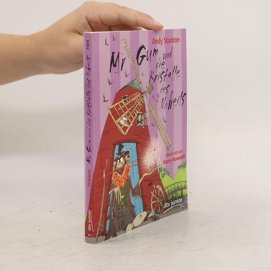 Andy Stanton Mr Gum und die Kristalle des Unheils