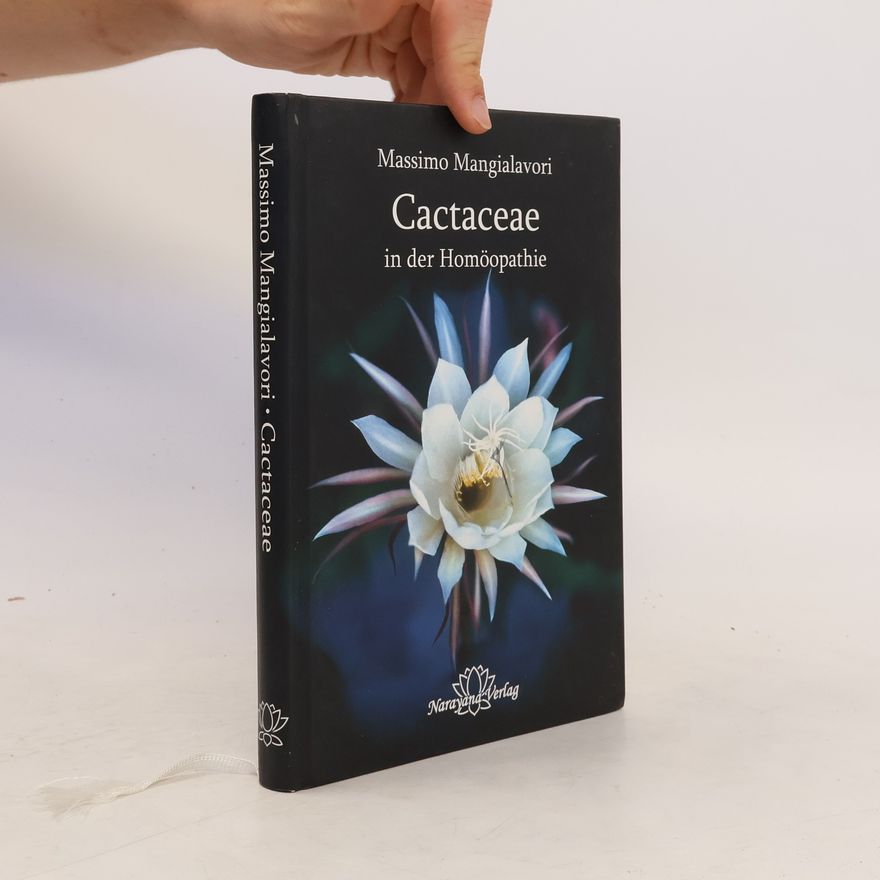 Massimo Mangialavori Cactaceae in der Homöopathie