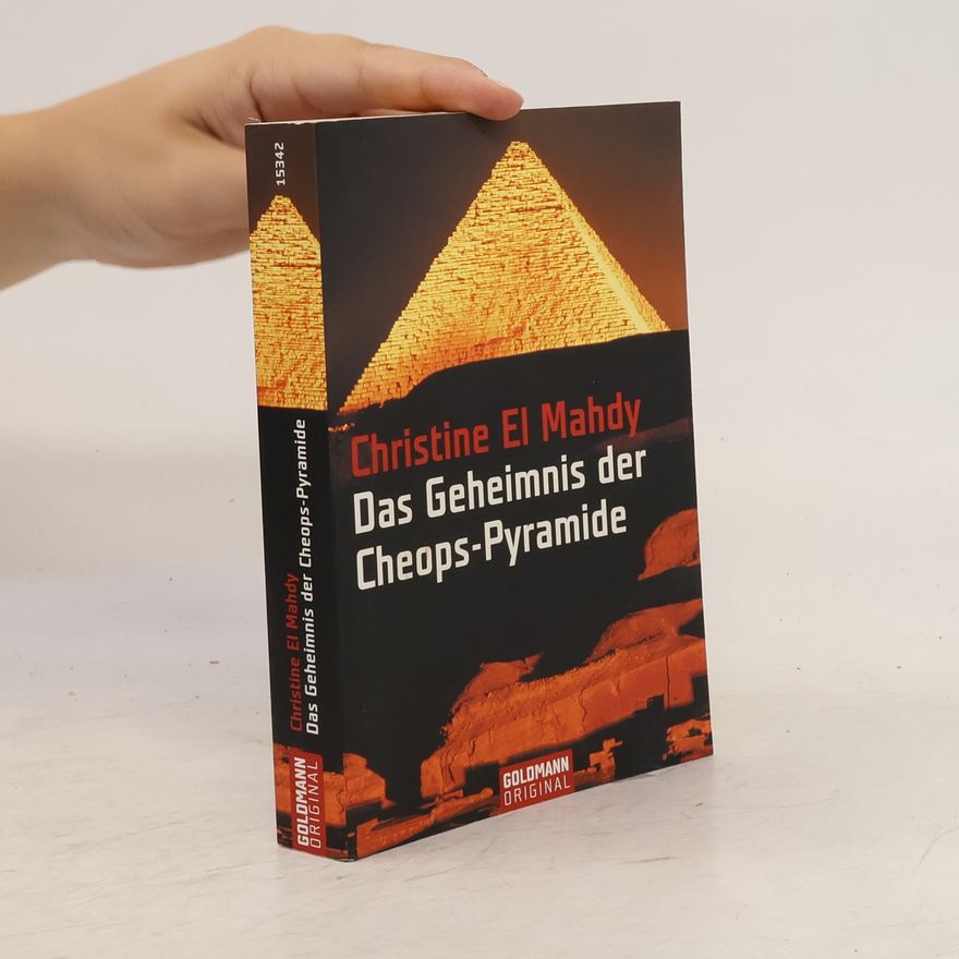 Christine El El Mahdy Das Geheimnis der Cheops-Pyramide