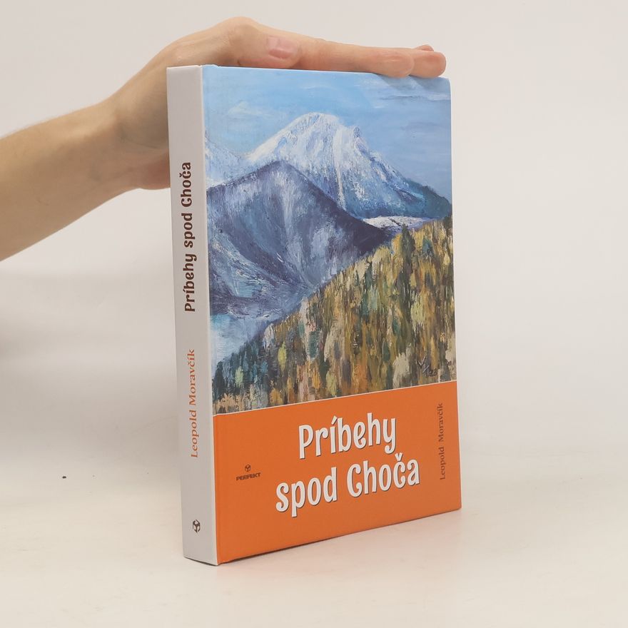 Leopold Moravčík Príbehy spod Choča