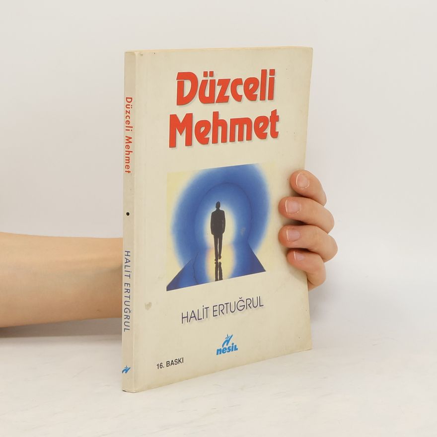 Halit Ertuğrul Düzceli Mehmet