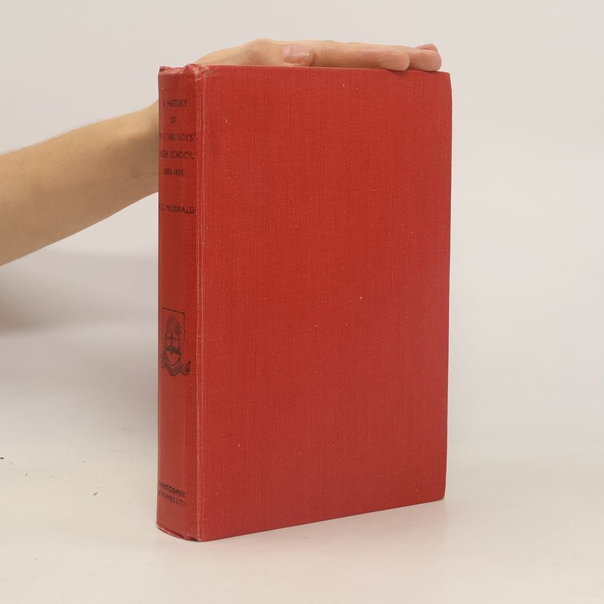 Kenneth Cornwell McDonald A History of Waitaki Boys' High School, 1883-1958