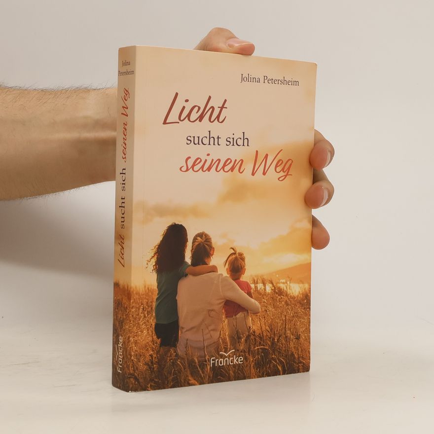 Jolina Petersheim Licht sucht sich seinen Weg
