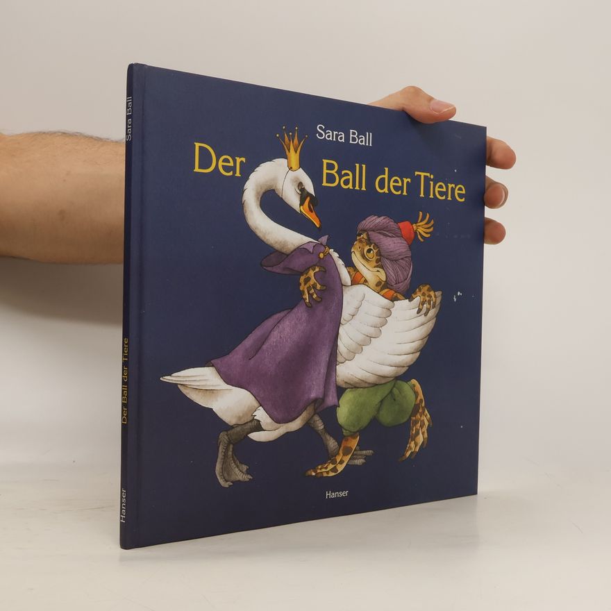 Sara Ball Der Ball der Tiere