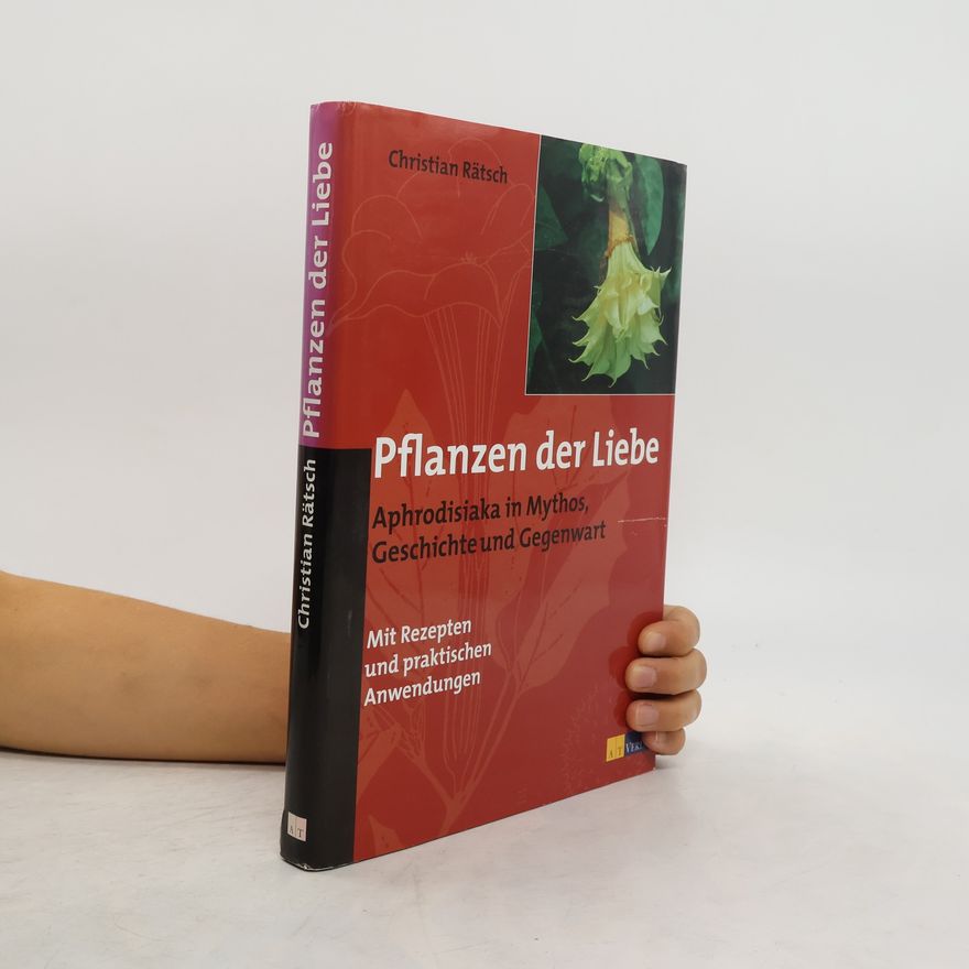 Christian Rätsch Pflanzen der Liebe