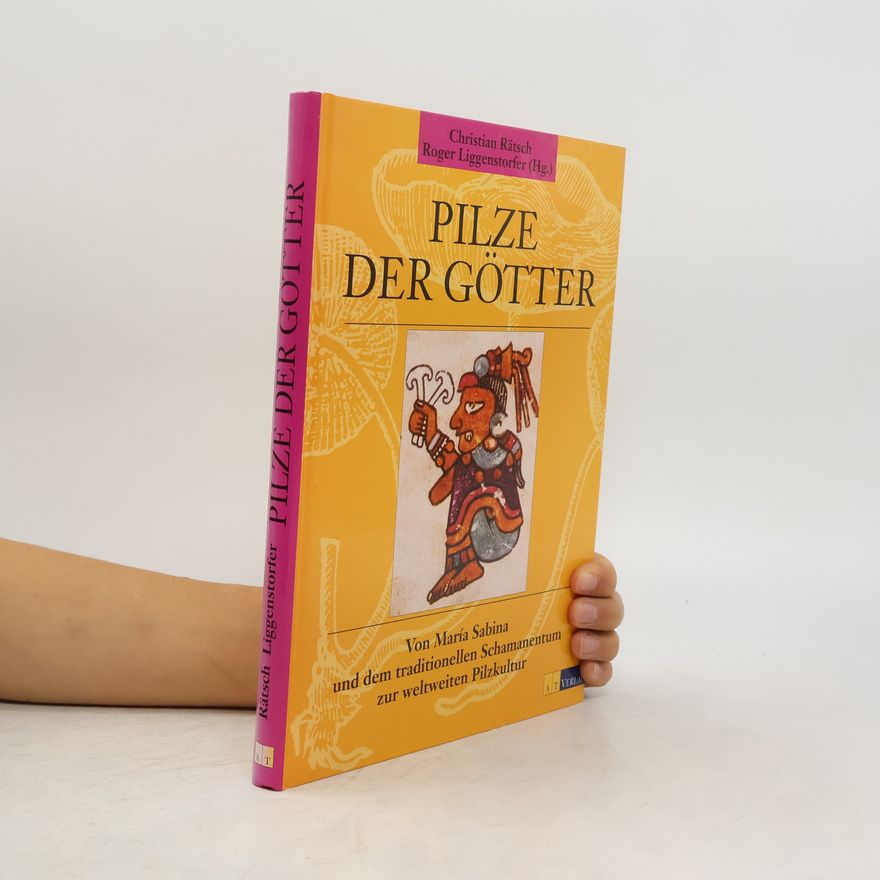 Roger Liggenstorfer Pilze der Götter