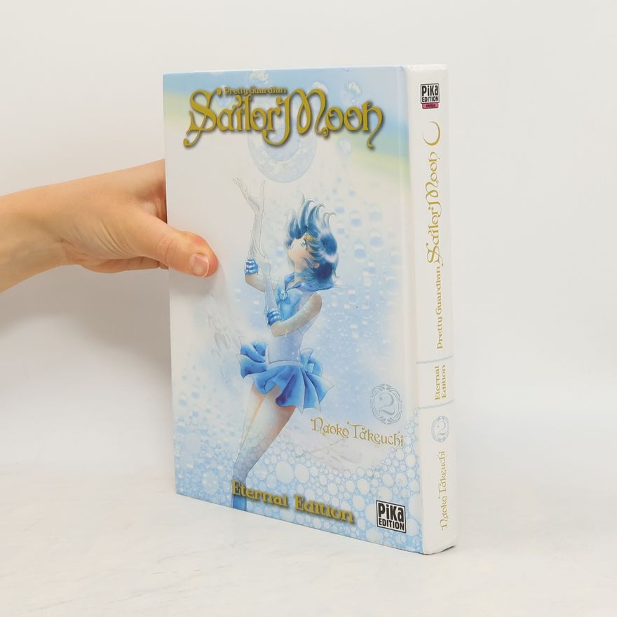 Naoko Takeuchi Eternal Edition - 2: Pretty Guardian Sailor Moon