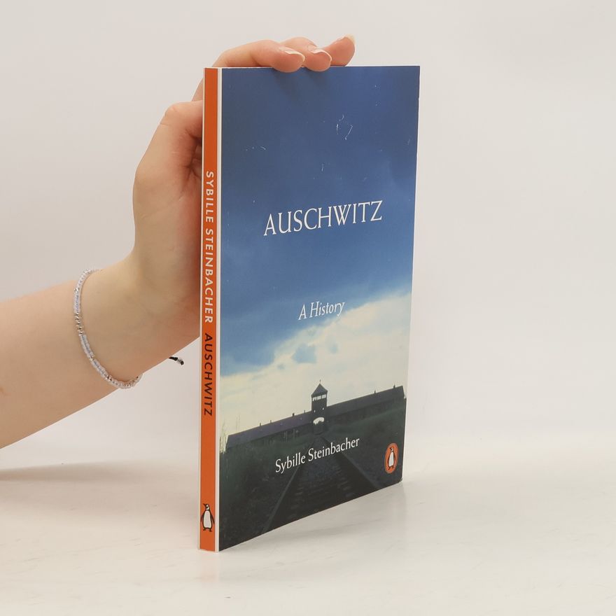 Sybille Steinbacher Auschwitz