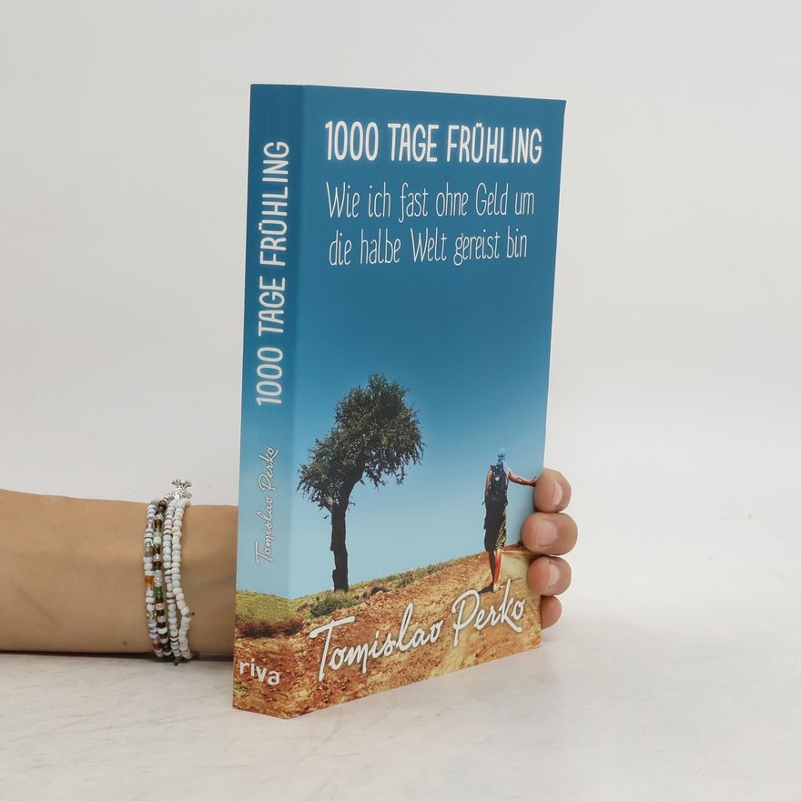 Tomislav Perko 1000 Tage Frühling