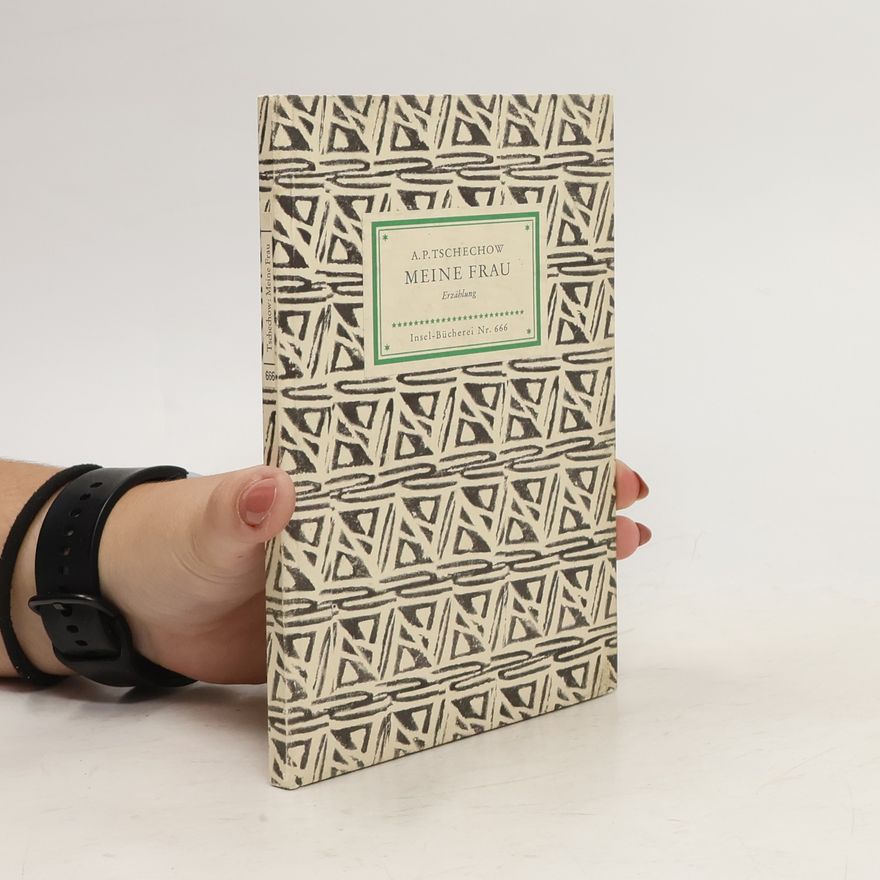 Anton Tchekhov Meine Frau