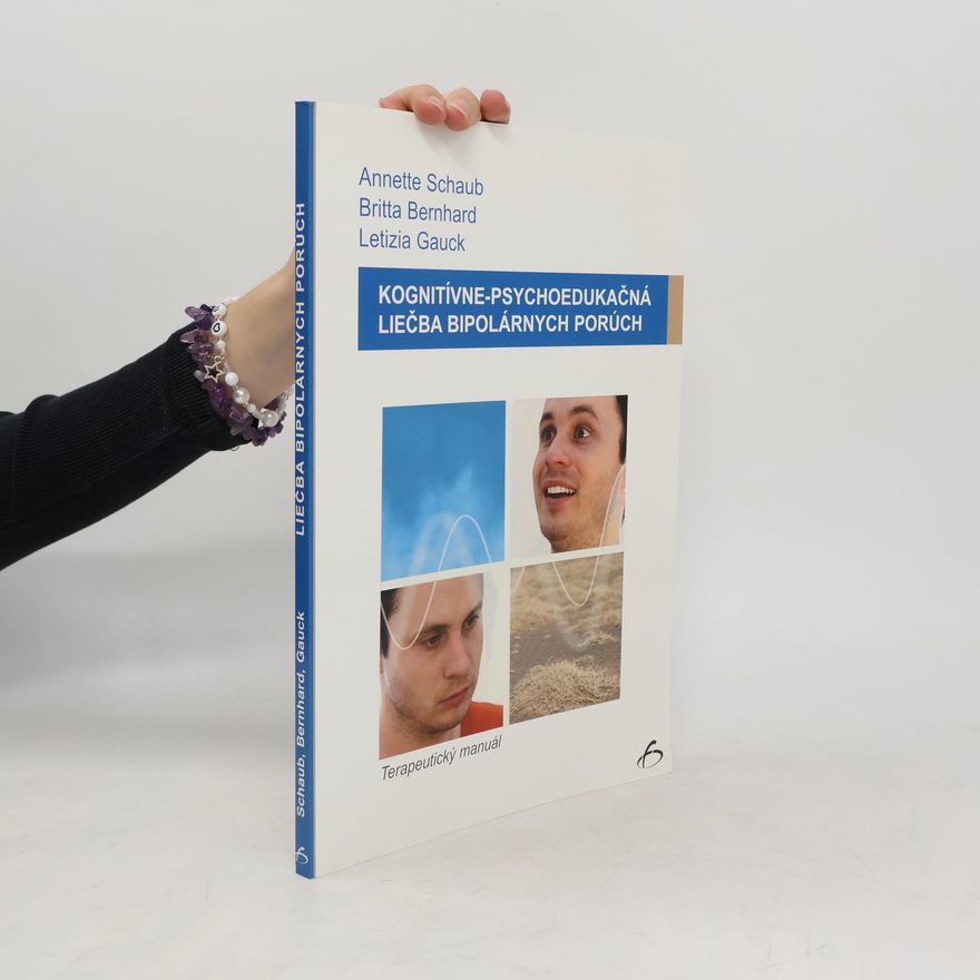 Annette Schaub Kognitívne-psychoedukačná liečba bipolárnych porúch