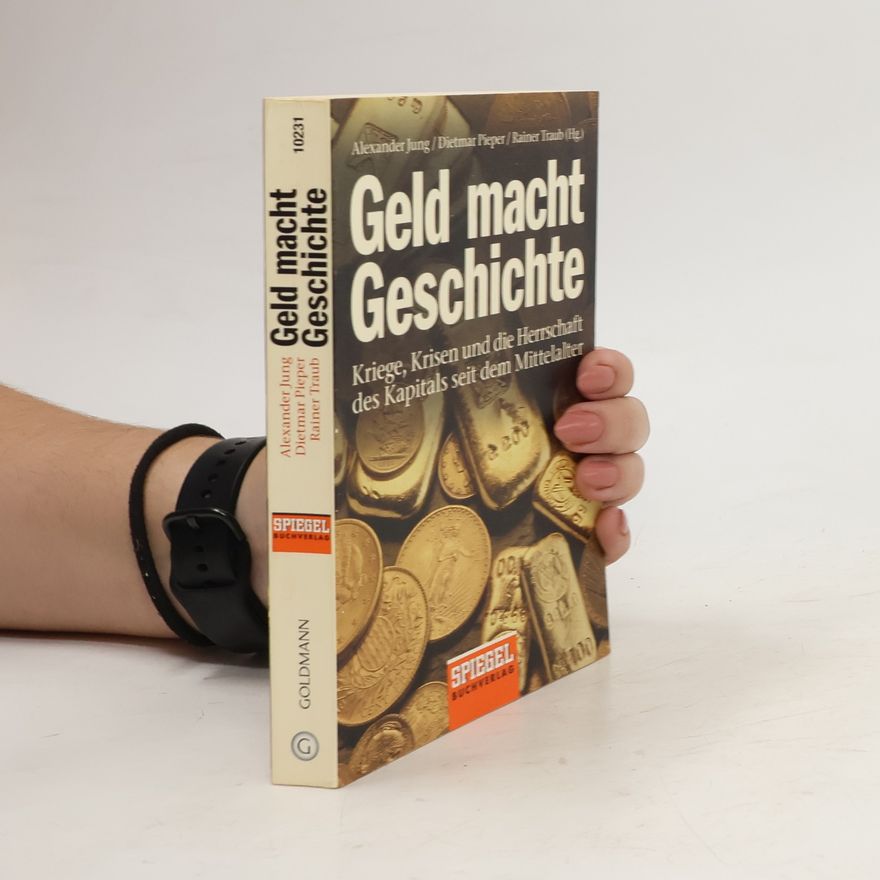 Alexander Jung Geld macht Geschichte