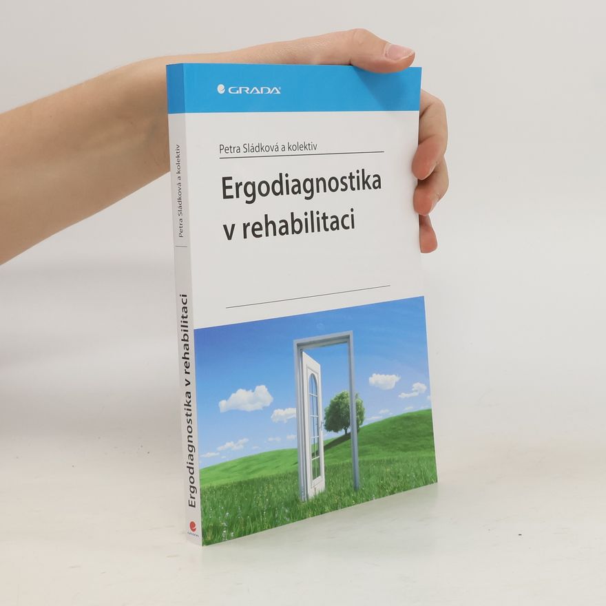 Petra Sládková Ergodiagnostika v rehabilitaci