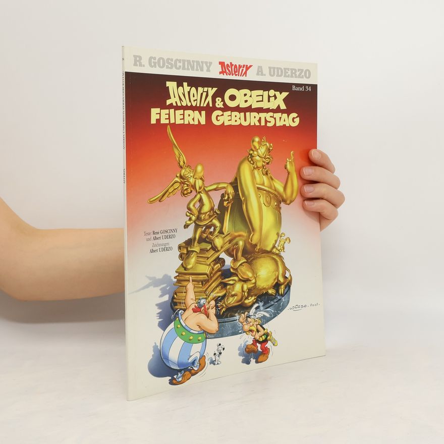 René Goscinny Goscinny und Uderzo präsentieren Asterix & Obelix feiern Geburtstag. Band 34