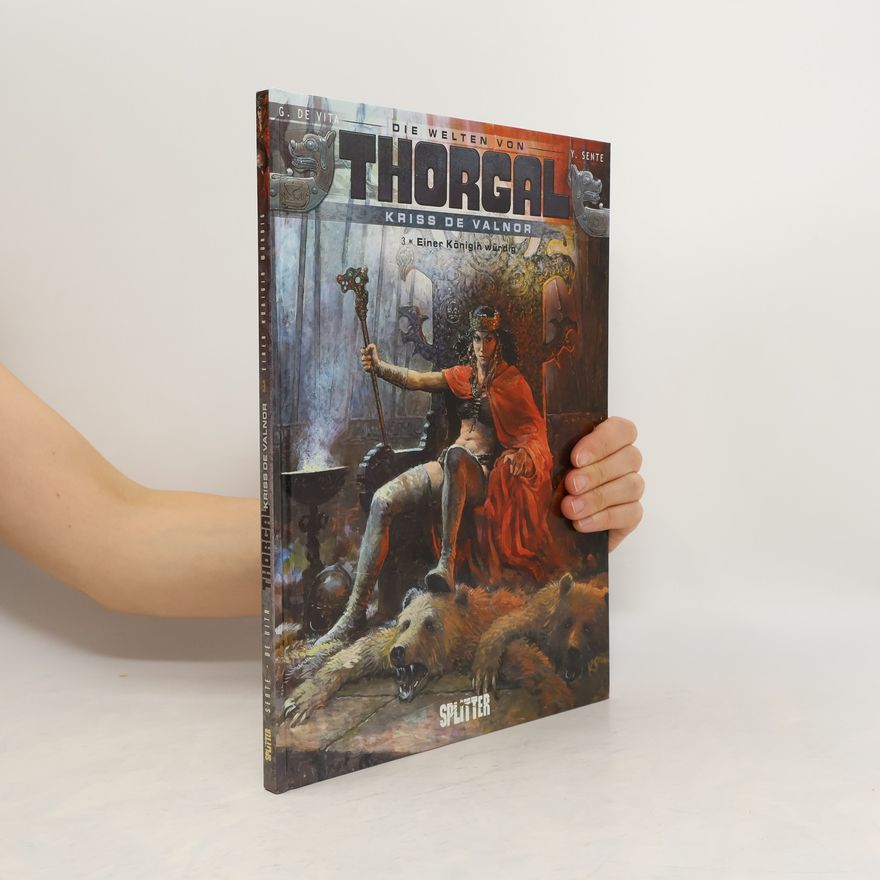 De Vita Giulio Die Welten von Thorgal Kriss De Valnor Band 3: Einer Königin würdig