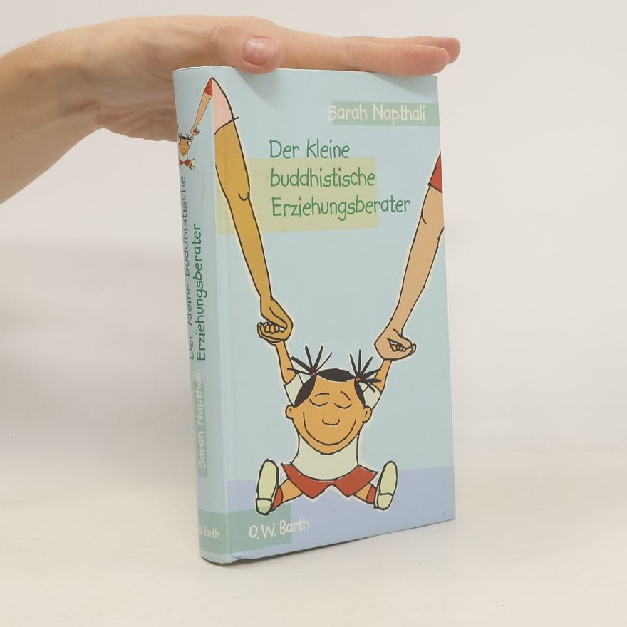 Sarah Napthali Der kleine buddhistische Erziehungsberater