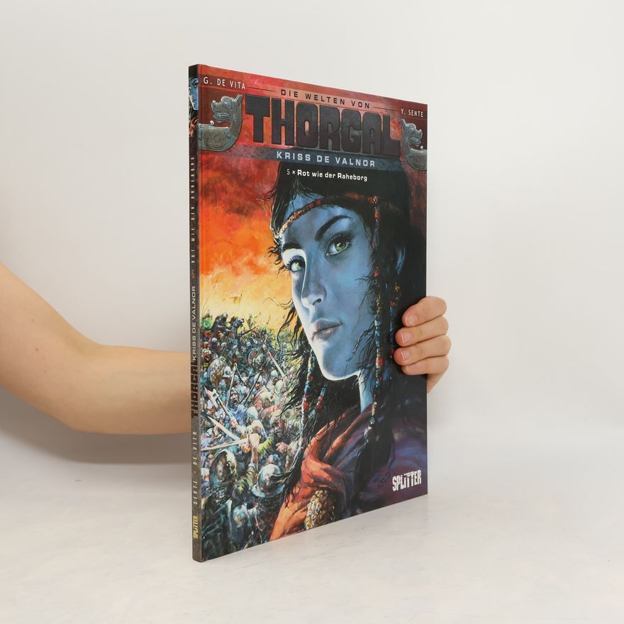 Giulio DeVita Die Welten von Thorgal Kriss De Valnor Band 5: Rot wie der Raheborg