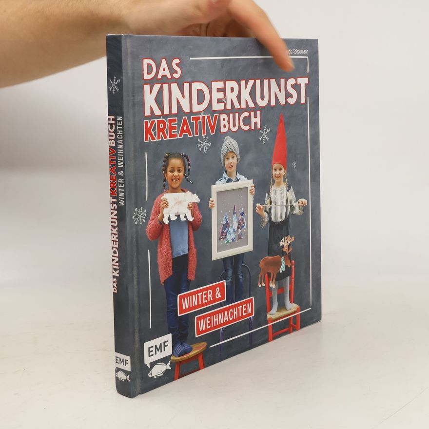 Claudia Schaumann Das Kinderkunst-Kreativbuch - Winter und Weihnachten