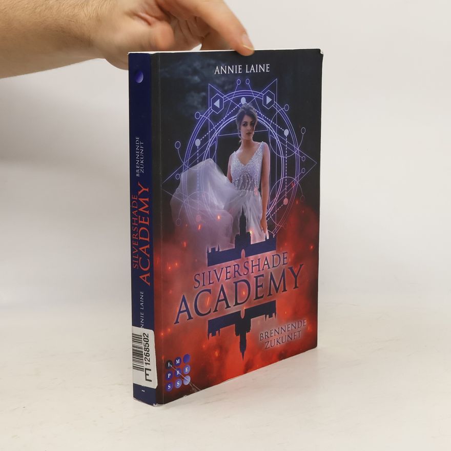 Annie Laine Silvershade Academy 2: Brennende Zukunft
