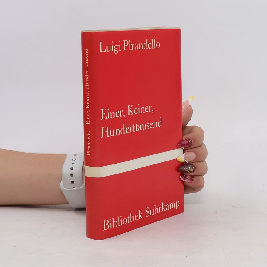 Luigi Pirandello Einer, keiner, hunderttausend