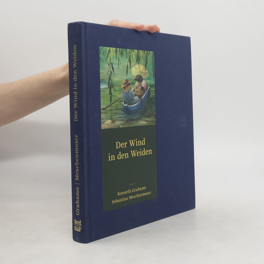Kenneth Grahame Der Wind in den Weiden