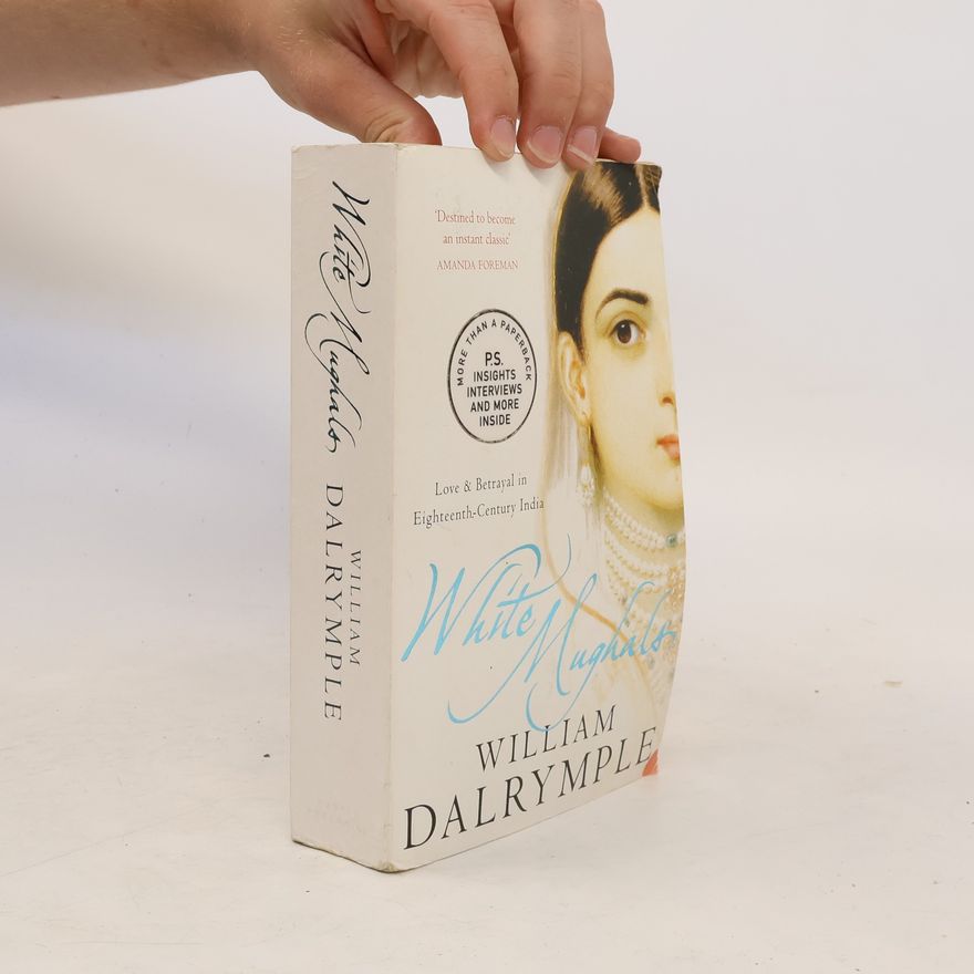 William Dalrymple White Mughals