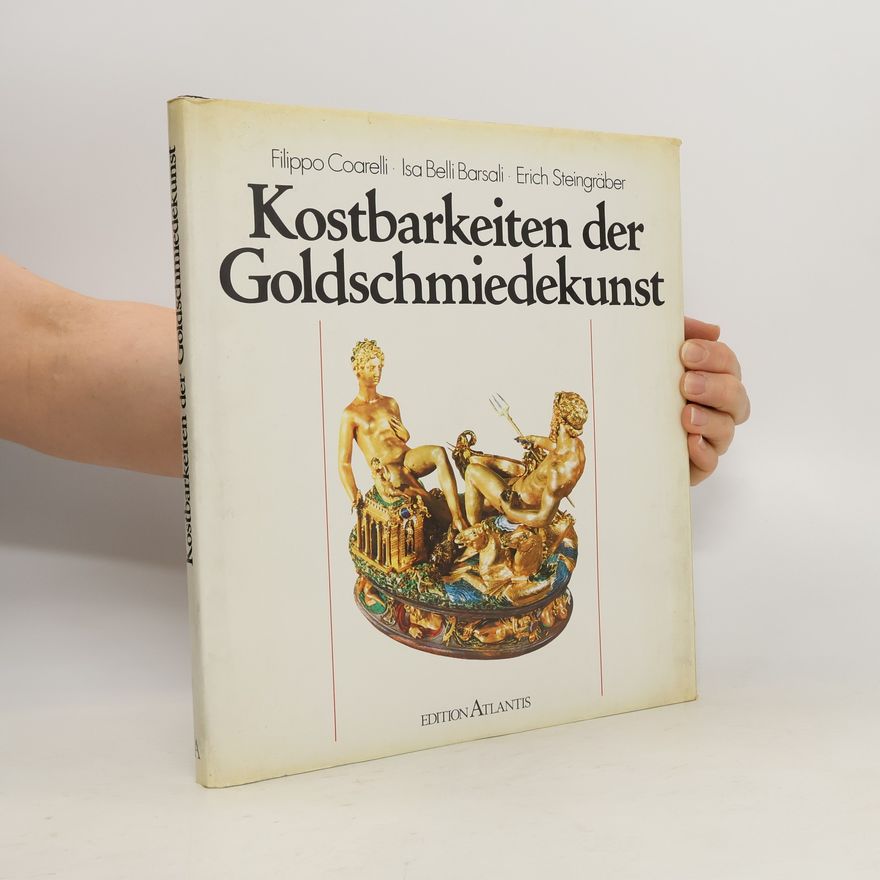 Filippo Coarelli Kostbarkeiten der Goldschmiedekunst
