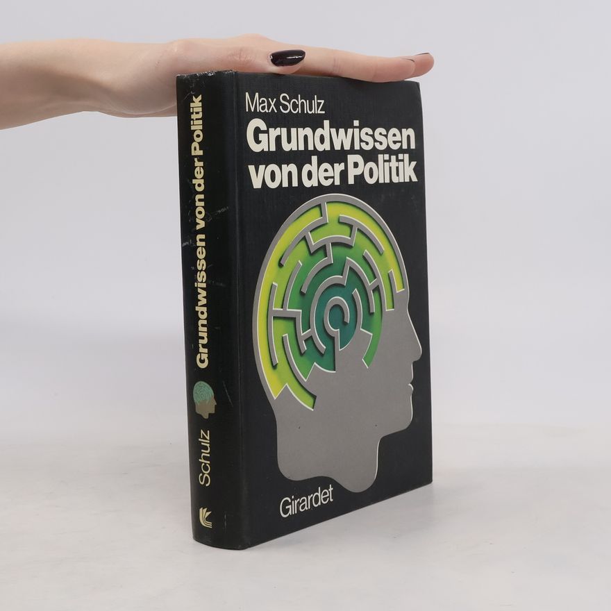 Max Schulz Grundwissen von der Politik