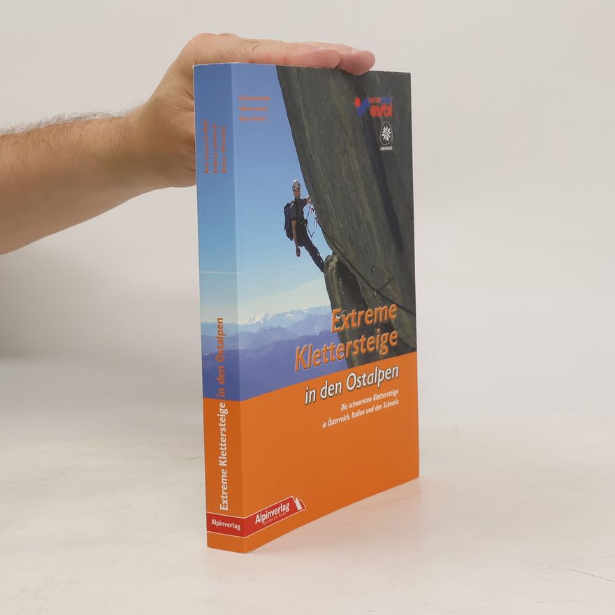 Axel Jentzsch-Rabl Extreme Klettersteige in den Ostalpen
