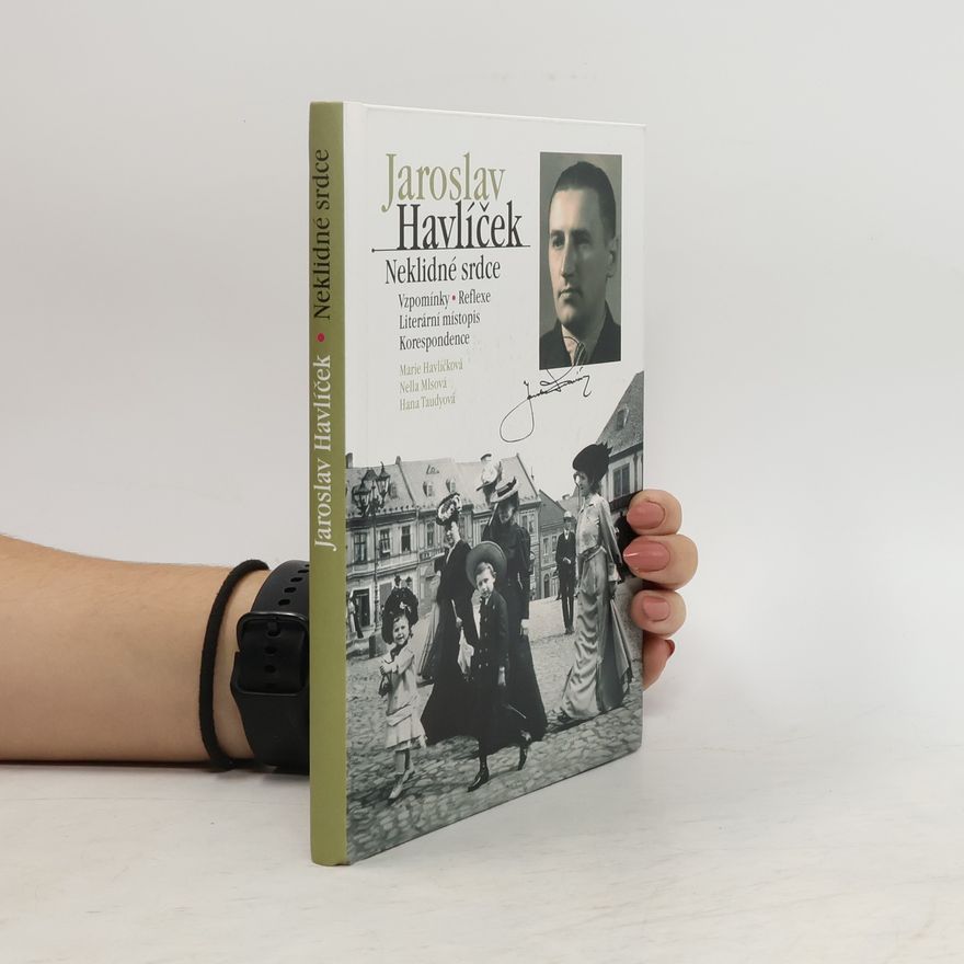 Marie Havlíčková Jaroslav Havlíček. Neklidné srdce