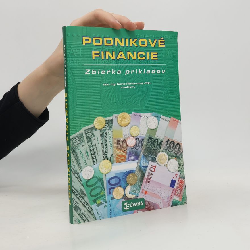 Elena Fetisovová Podnikové financie - Zbierka príkladov