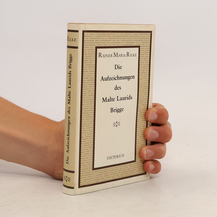 Rainer Maria Rilke Die Aufzeichnungen des Malte Laurids Brigge