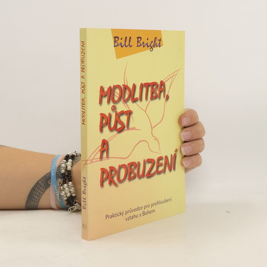 Bill Bright Modlitba, půst a probuzení