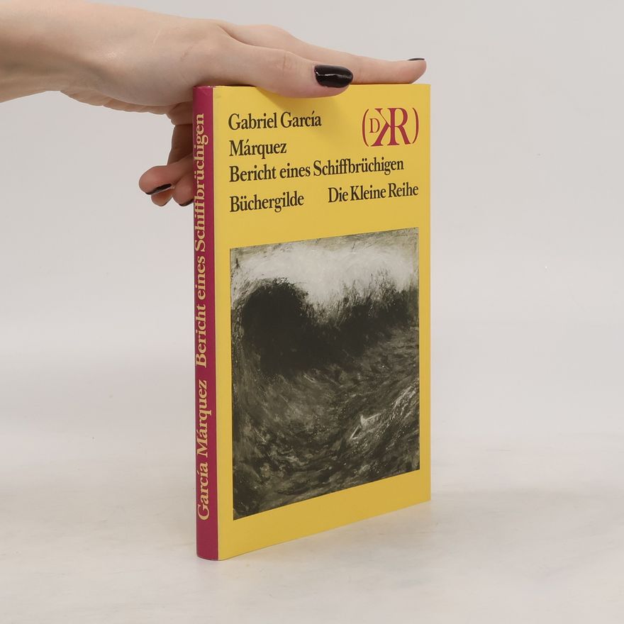 Gabriel García Márquez Bericht eines Schiffbrüchigen