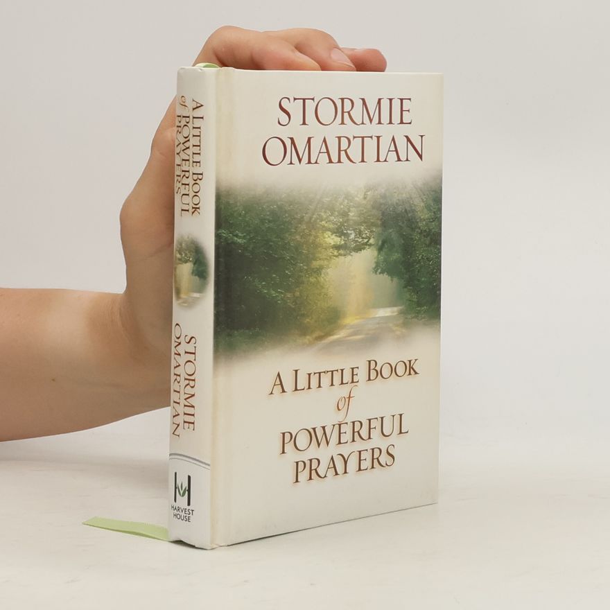 Stormie Omartian A Little Book of Powerful Prayers