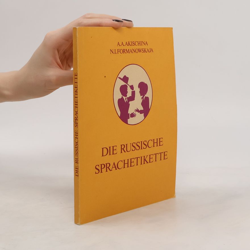 Alla A. Akišina Die russische Sprachetikette