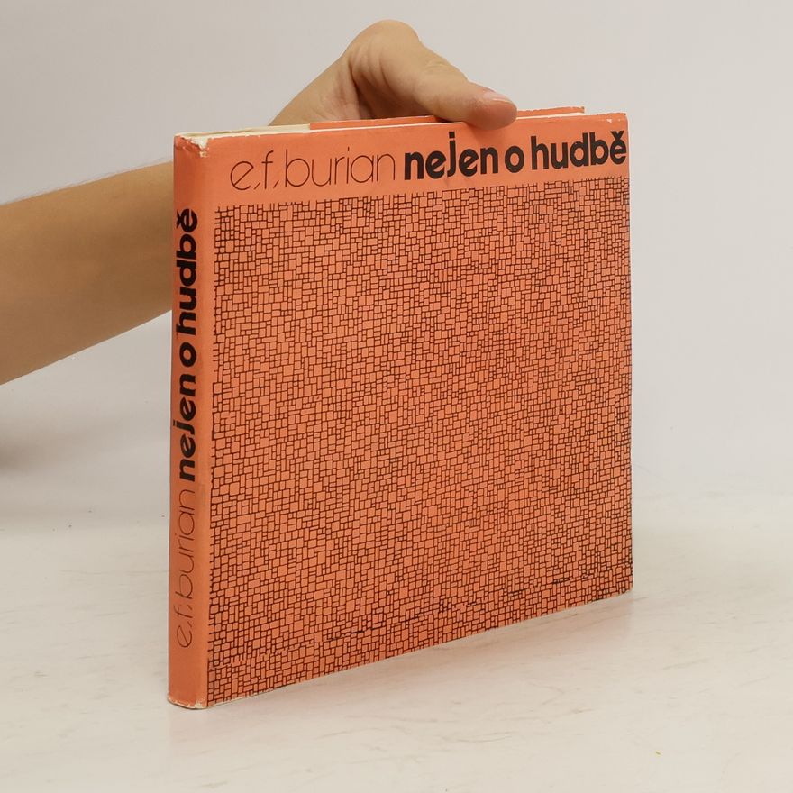 Burian E. F. Nejen o hudbě