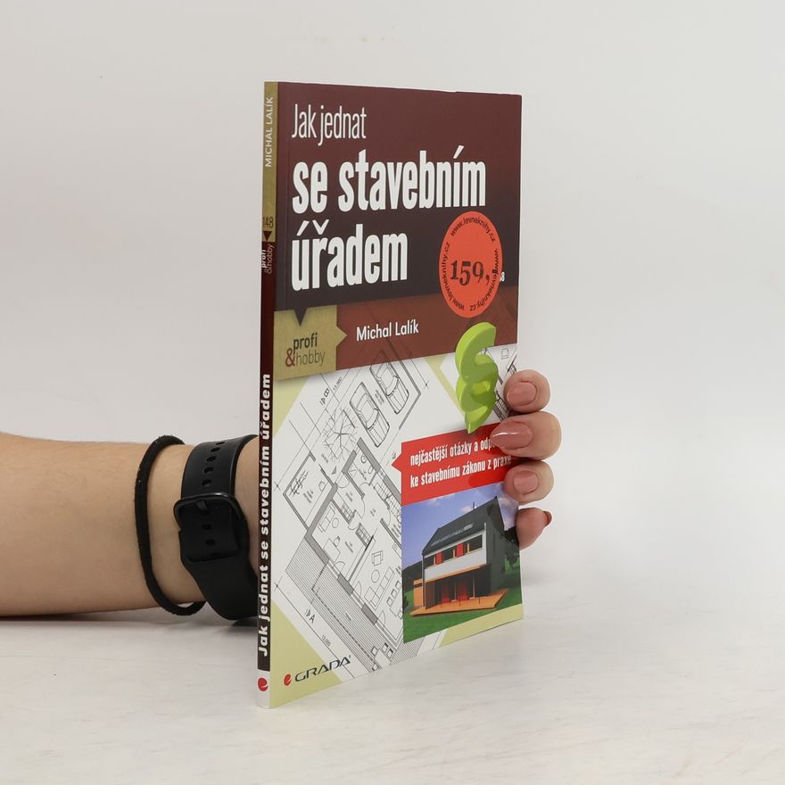 Michal Lalík Jak jednat se stavebním úřadem