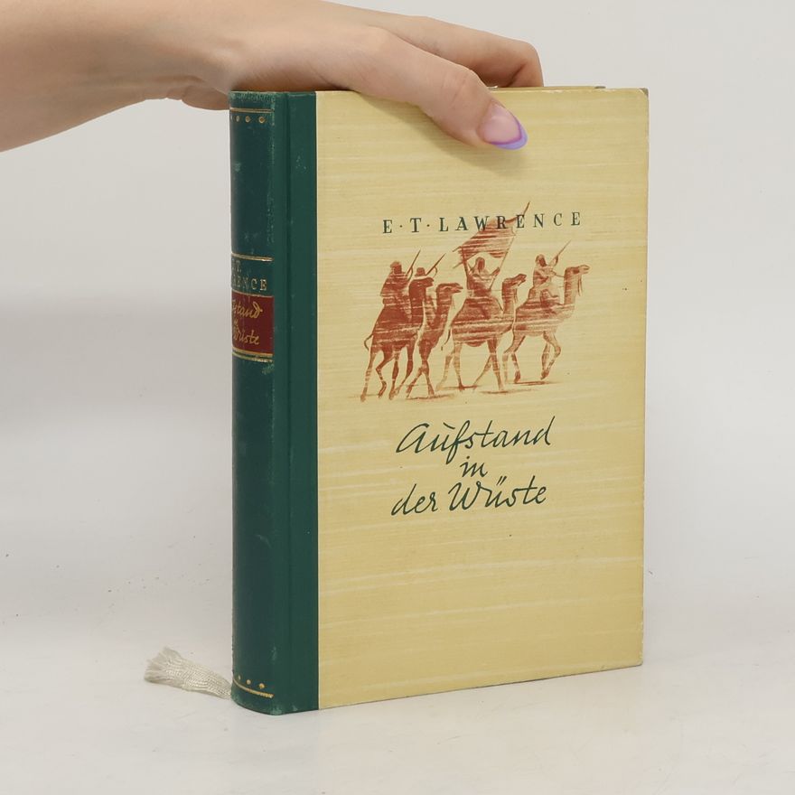 T. E. Lawrence Aufstand in der Wüste